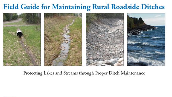 4 ditch photos and the text: Field Guide for Maintaining Rural Roadside Ditches and protecting lakes and streams through proper ditch maintenance.