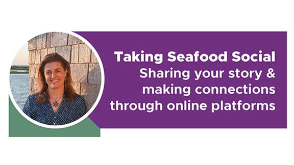 Taking Seafood Social Sharing your story & making connections through online platforms. Face of speaker, Lisa D. Tossey.